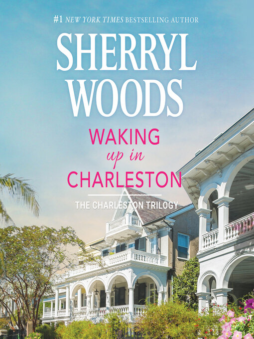 Title details for Waking Up in Charleston by Sherryl Woods - Available